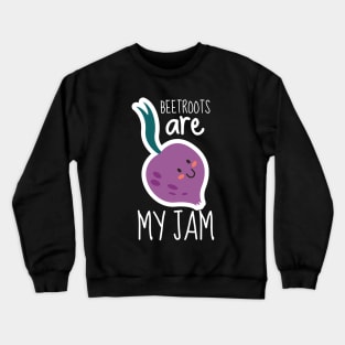 Beetroots Are My Jam Funny Crewneck Sweatshirt